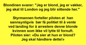 Blondinen NEKTET å flytte seg på flyet. Men kapteinen hadde en genial løsning!